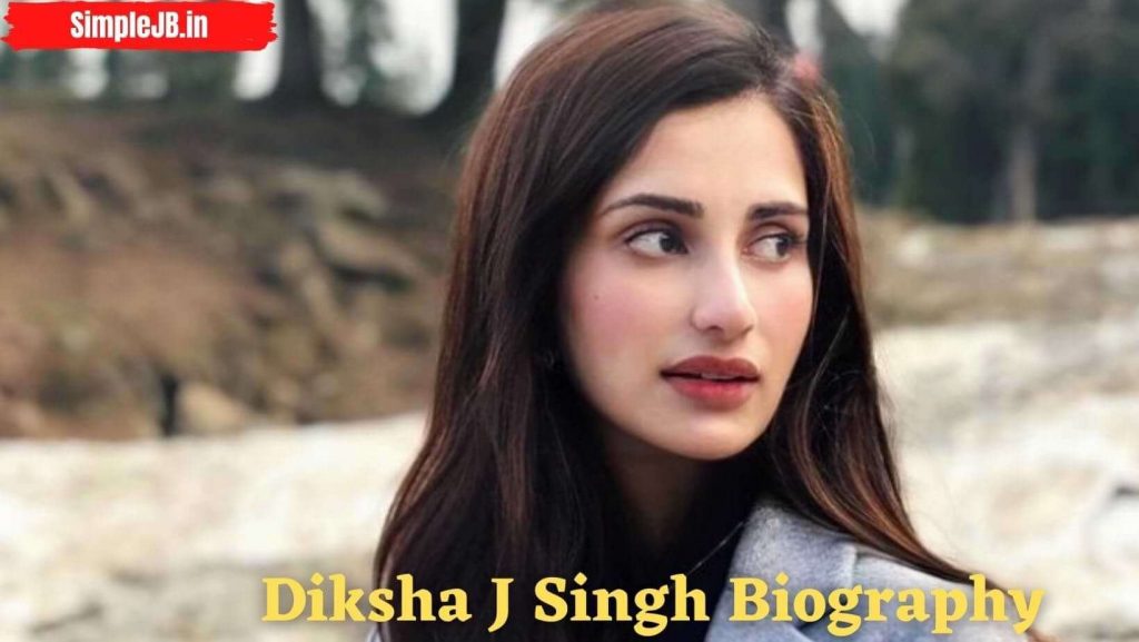 Diksha J Singh Biography