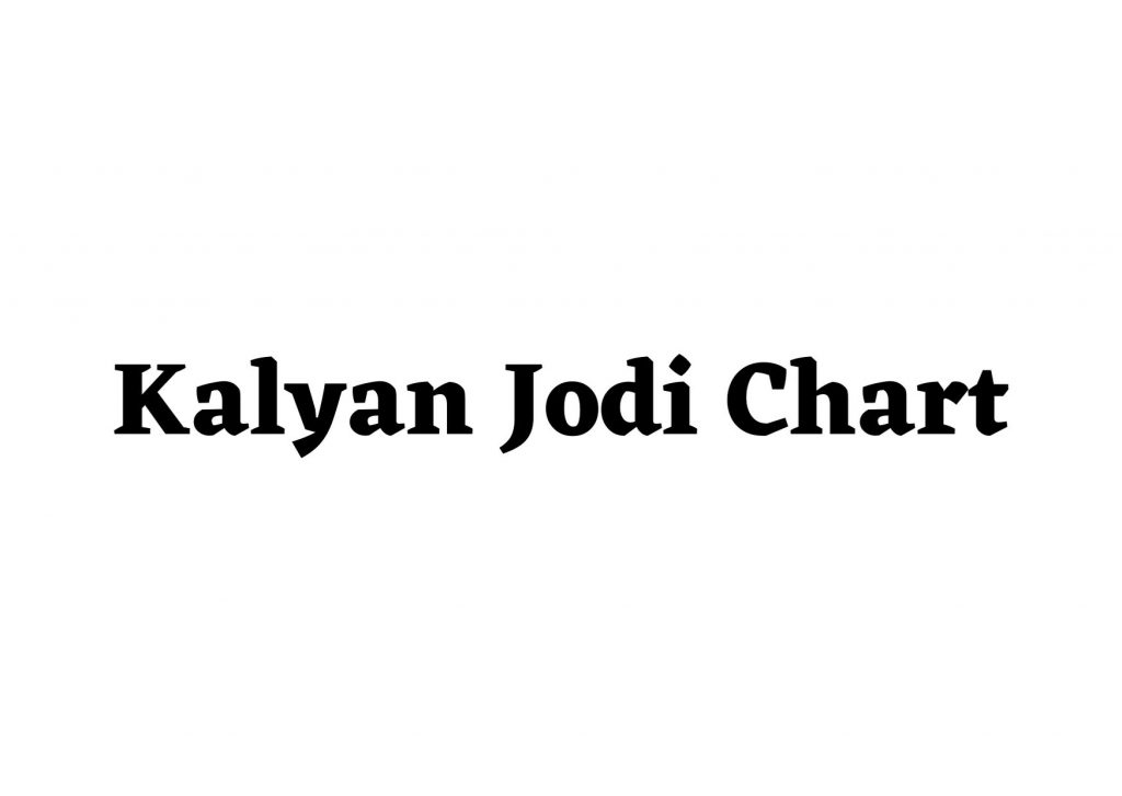 Kalyan Jodi Chart, Kalyan Panel Chart, Kalyan Chart, Satta Matka