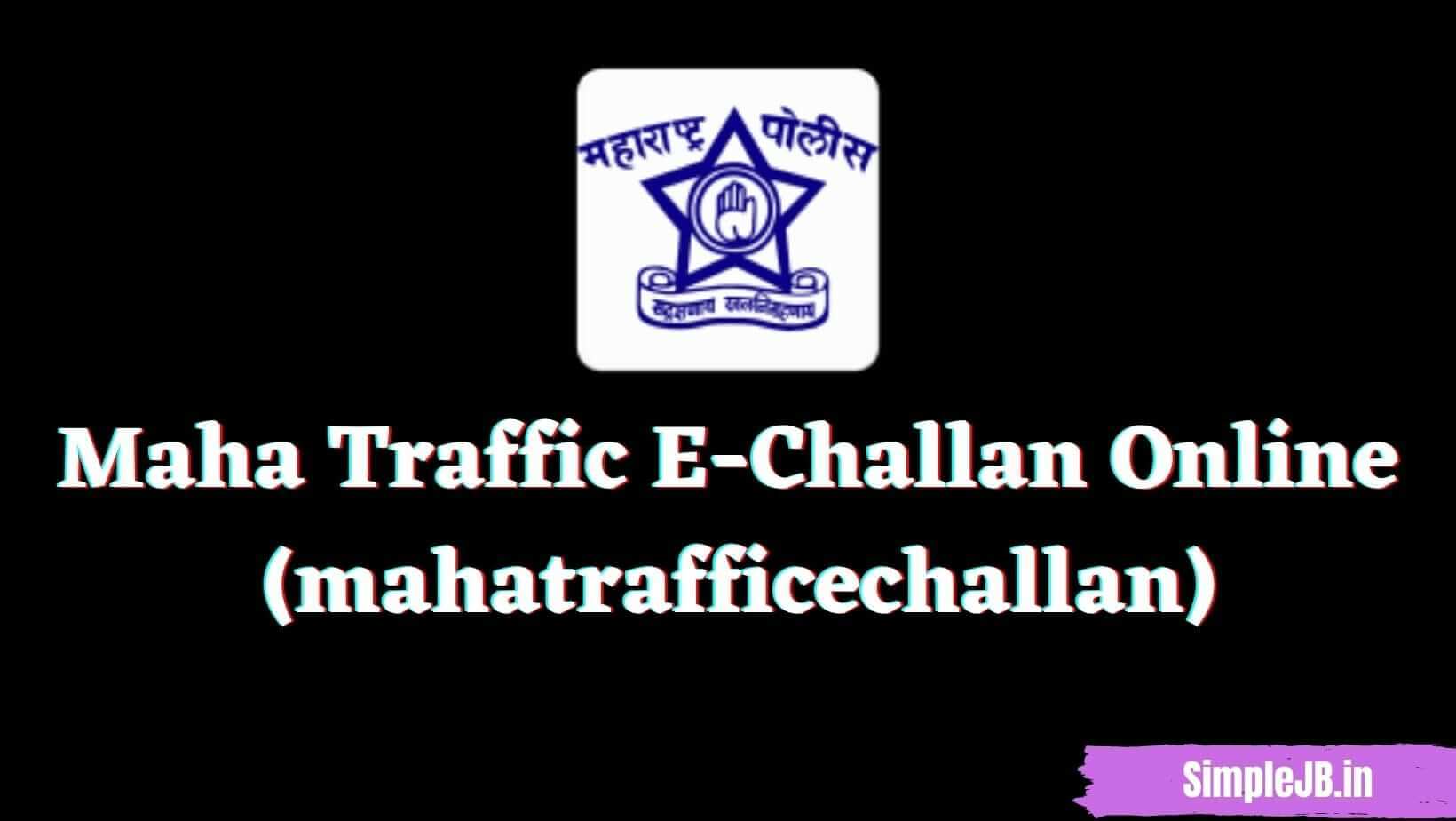 Maha Traffic E-Challan Online (mahatrafficechallan)
