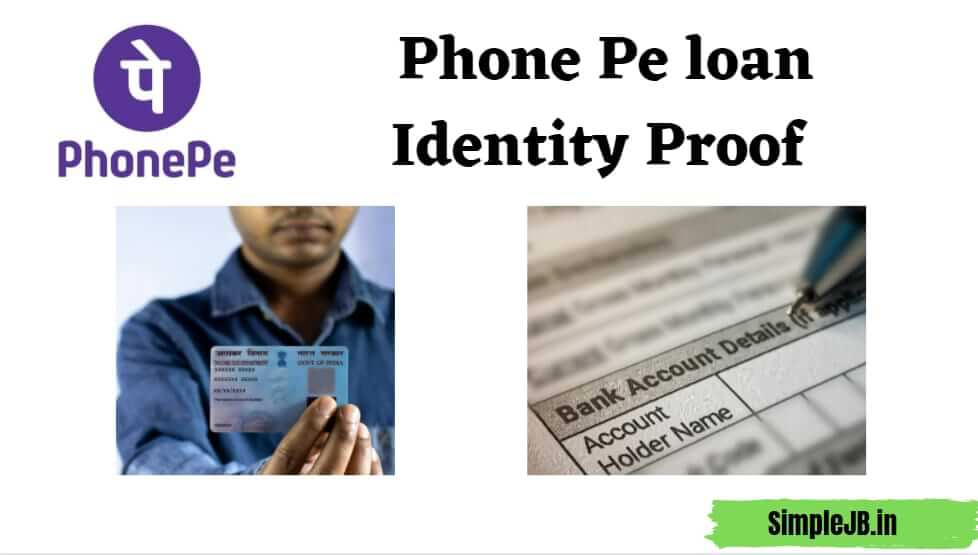 Phone Pe loan Identity Proof 