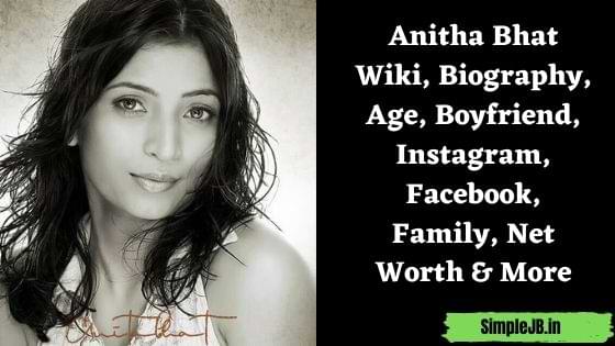 Anitha Bhat Wiki, Biography, Age, Boyfriend, Instagram, Facebook, Family, Net Worth & More