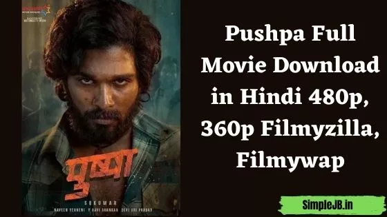 Pushpa Full Movie Download in Hindi 480p, 360p Filmyzilla