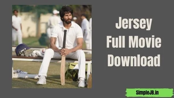 Jersey Full Movie Download 480p, 360p Filmyzilla, Filmywap