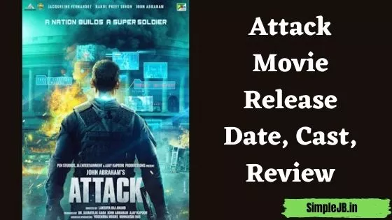 Attack Movie 2022 | Release Date, Cast, Trailer, Review
