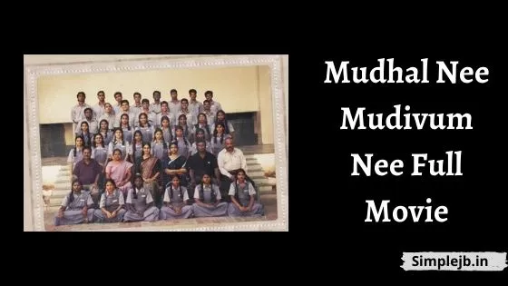 Mudhal Nee Mudivum Nee Full Movie Download isaimini tamilrockers