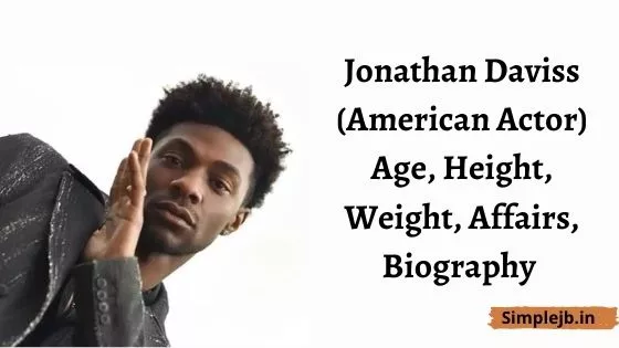 Jonathan Daviss (Actor) Age, Height, Weight, Affairs, Biography & More