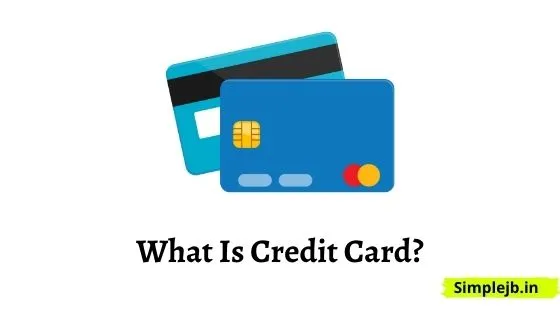 What Is Credit Card?