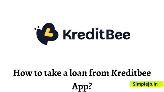 How to Take Loan From kreditbee