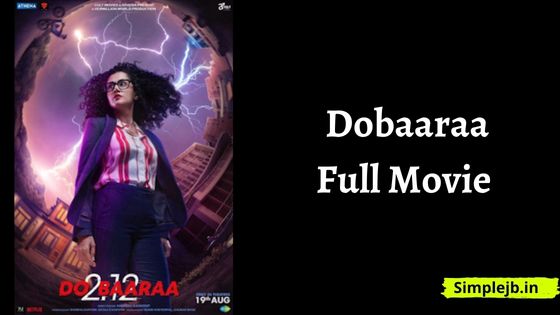 Dobaaraa Full Movie Download Filmyzilla [360p, 480p, 1080p]